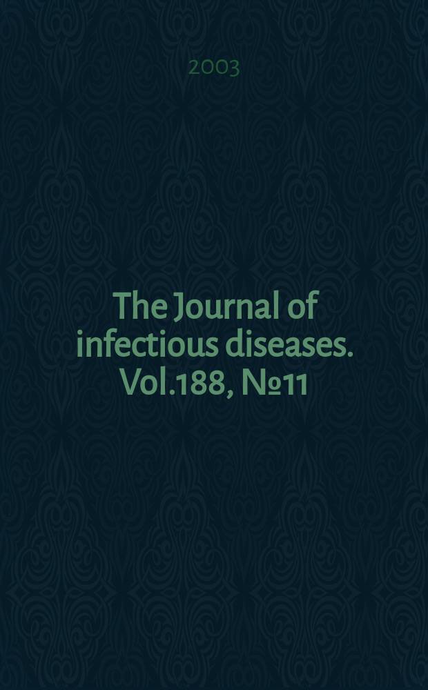 The Journal of infectious diseases. Vol.188, №11