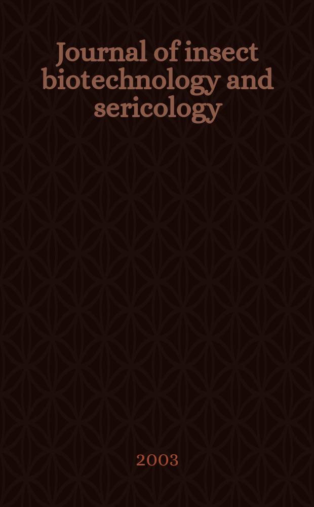 Journal of insect biotechnology and sericology : Form. journal of sericultural science of Japan. Vol.72, №2