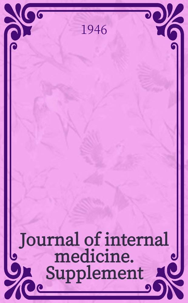 Journal of internal medicine. Supplement : Formerly: Acta medica Scandinavica. Suppl.170 : Liber gratulatorius Gustavo Bergmark idibus Martiis 1946 munus academicum deponenti a collegis, amicis, discipulis dedicatus