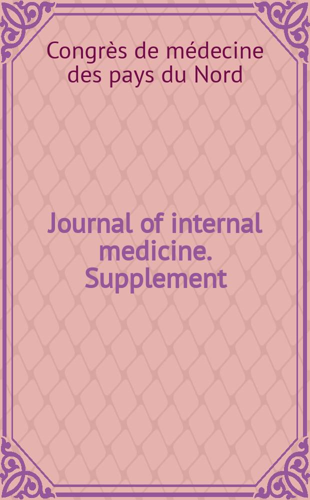 Journal of internal medicine. Supplement : Formerly: Acta medica Scandinavica. Suppl.206 : Comptes rendus du Vingtième Congrès de médicine interne des pays du Nord, réuni à Gothembourg du 27 au 29 Juin 1946