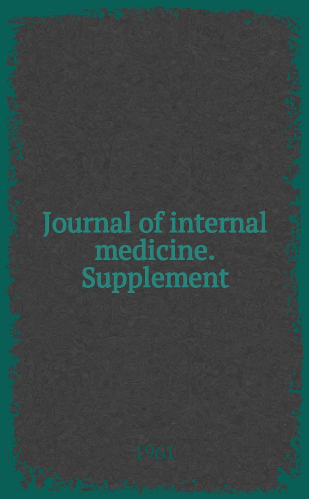 Journal of internal medicine. Supplement : Formerly: Acta medica Scandinavica : Studies on "abnormal" serum globulins (m-components) in myeloma, macroglobulinemia and related diseases