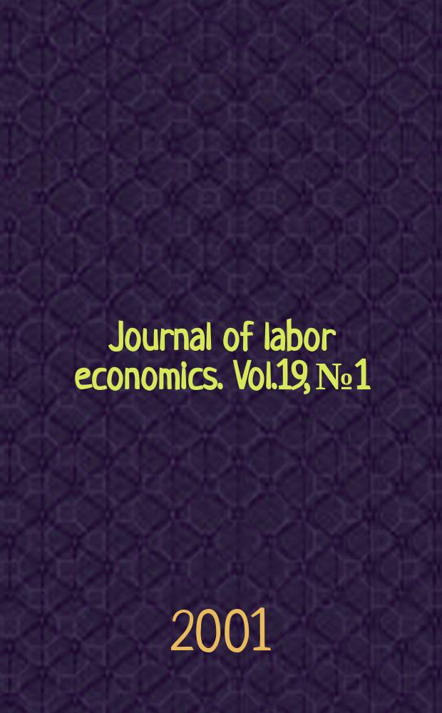 Journal of labor economics. Vol.19, №1