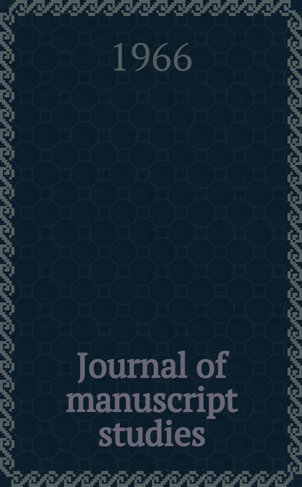 Journal of manuscript studies : Formerly: ... "Journal of Kerala university, Oriental research institute and manuscripts library"