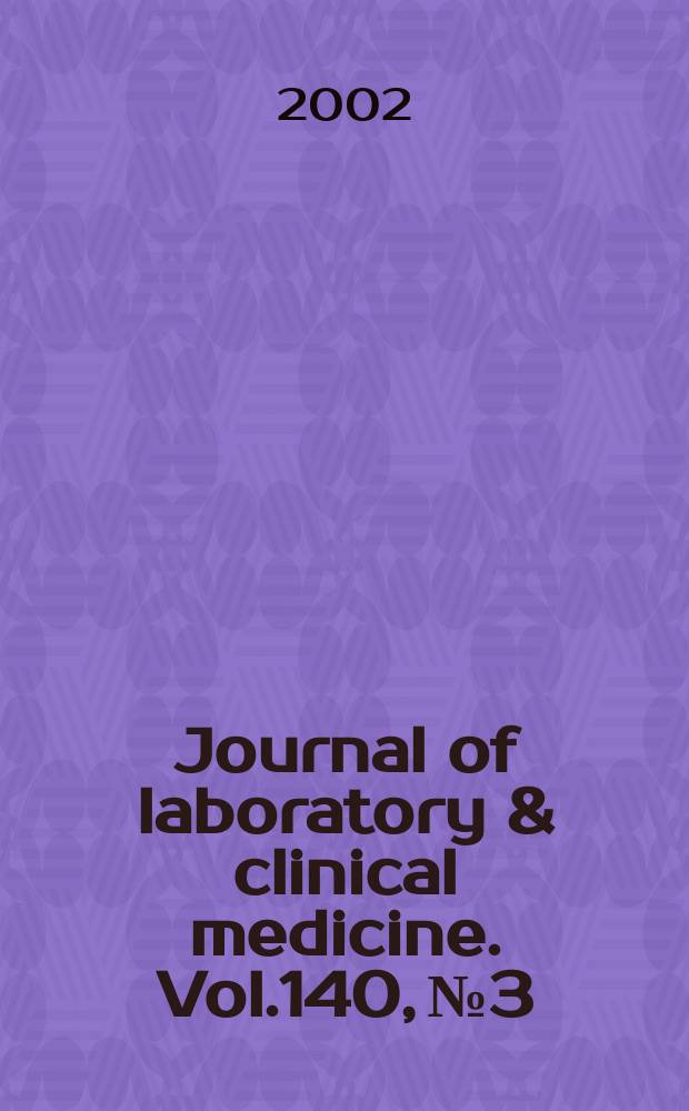 Journal of laboratory & clinical medicine. Vol.140, №3