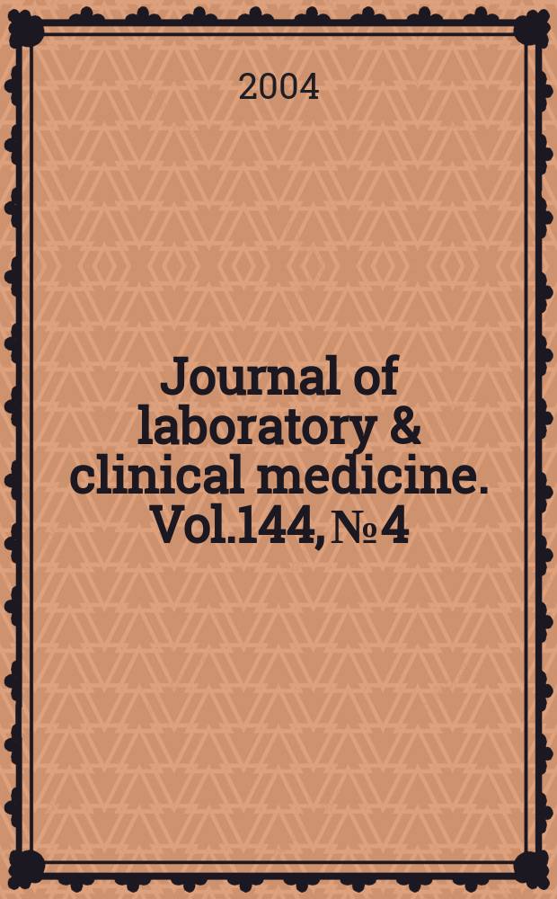 Journal of laboratory & clinical medicine. Vol.144, №4