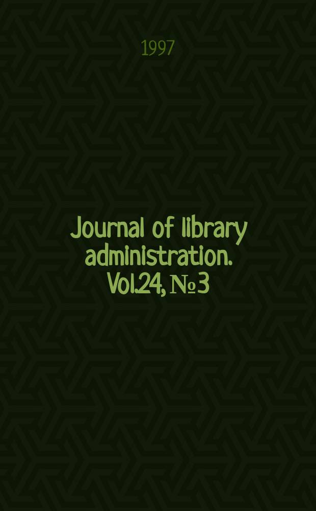 Journal of library administration. Vol.24, №3 : The Academic library director