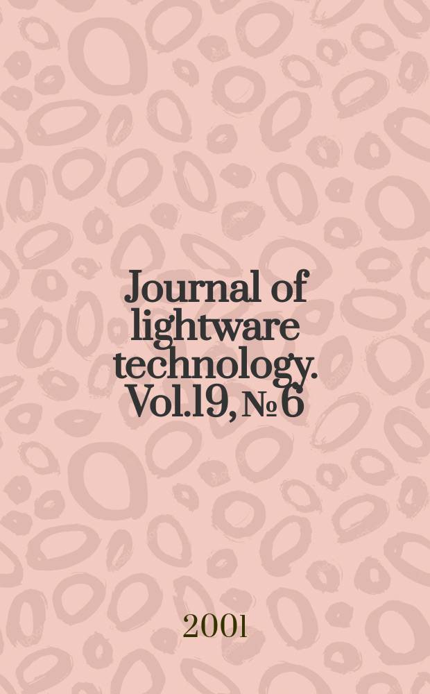 Journal of lightware technology. Vol.19, №6