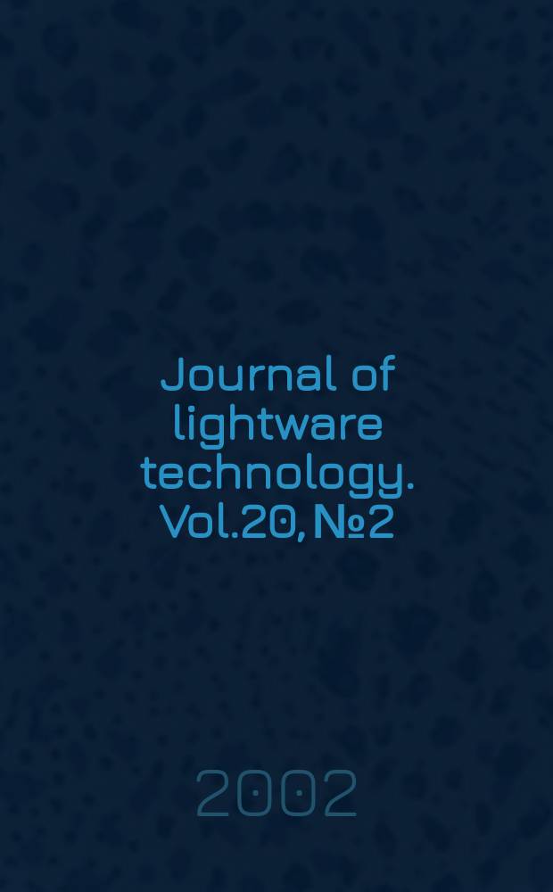 Journal of lightware technology. Vol.20, №2