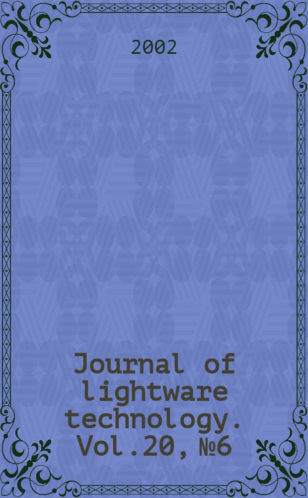 Journal of lightware technology. Vol.20, №6
