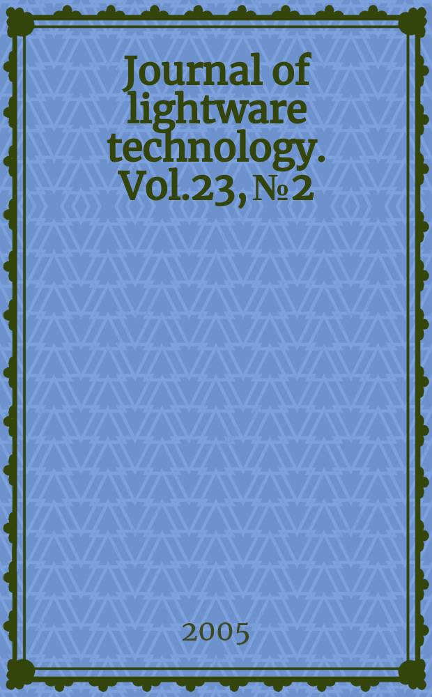 Journal of lightware technology. Vol.23, №2