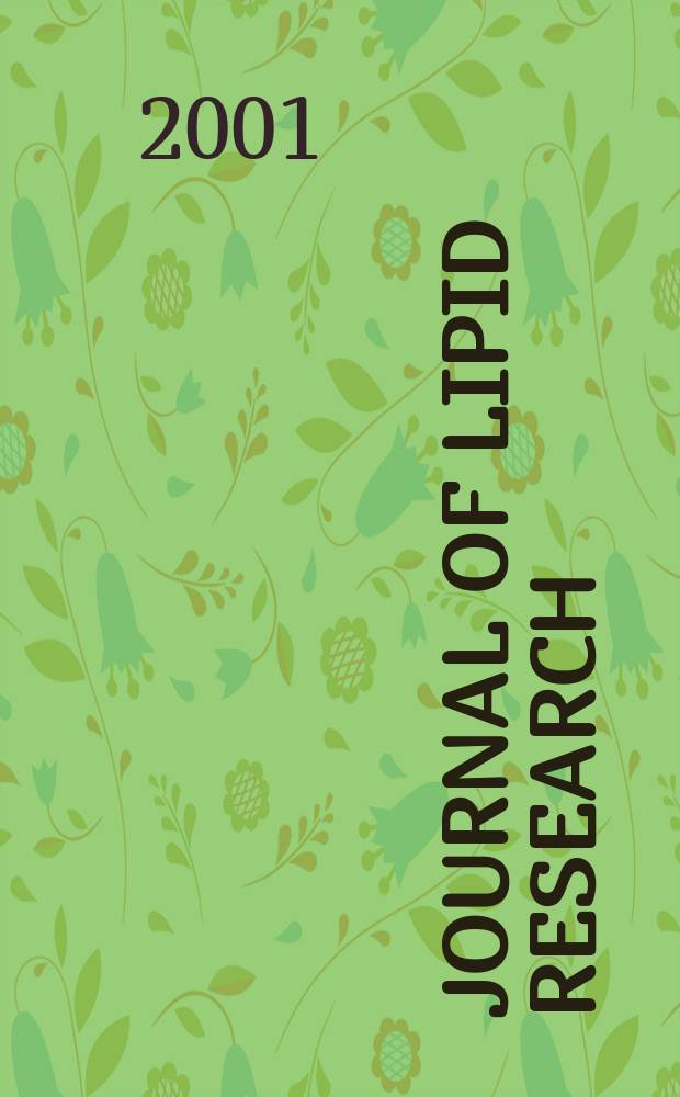 Journal of lipid research : Publ. quarterly by Lipid research. Vol.42, №6