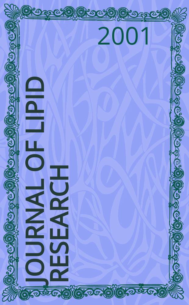 Journal of lipid research : Publ. quarterly by Lipid research. Vol.42, №11