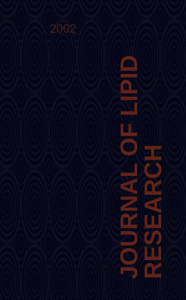 Journal of lipid research : Publ. quarterly by Lipid research. Vol.43, №10