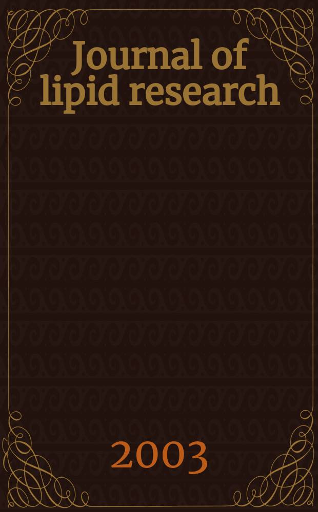 Journal of lipid research : Publ. quarterly by Lipid research. Vol.44, №1