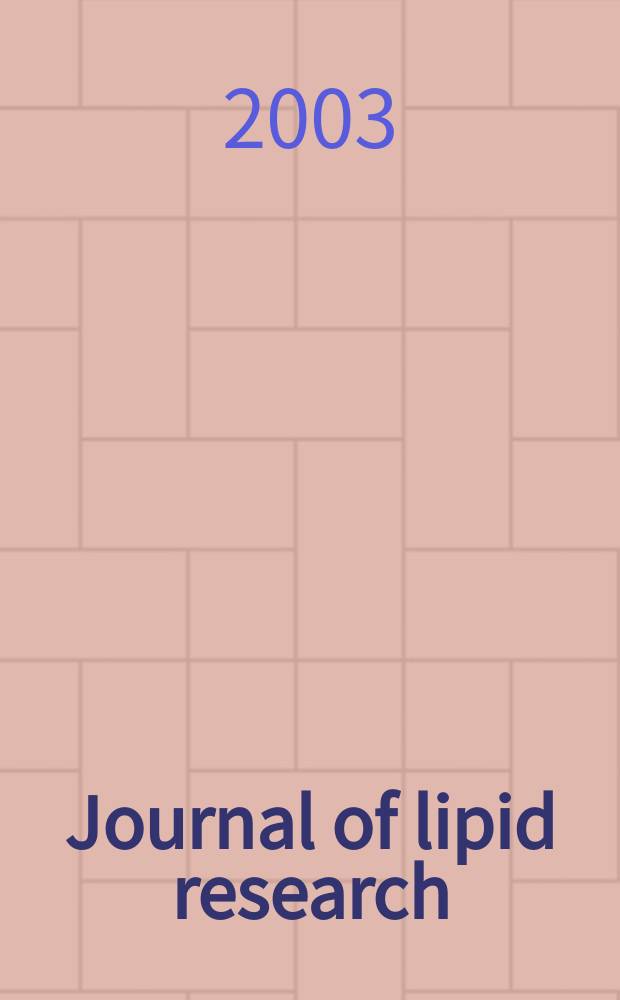 Journal of lipid research : Publ. quarterly by Lipid research. Vol.44, №12