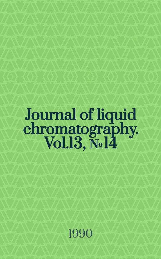 Journal of liquid chromatography. Vol.13, №14 : new horizons in planar chromatography