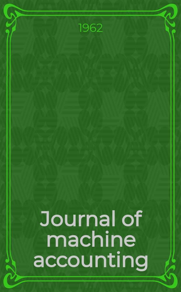 Journal of machine accounting : Data processing, systems and management. Vol.13, №2 : (Industry of the month-banking and finance)