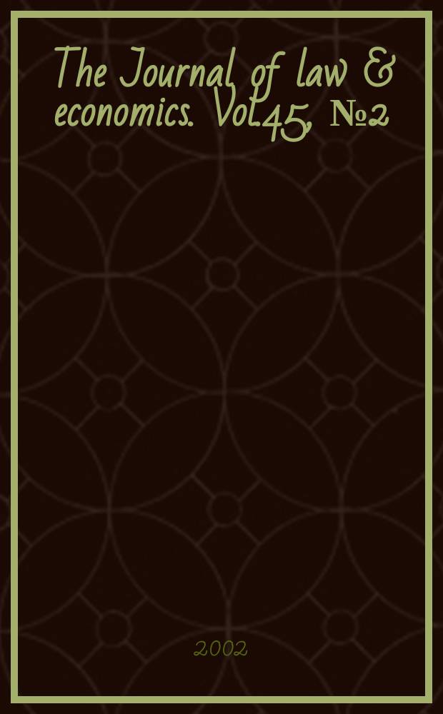 The Journal of law & economics. Vol.45, №2 (Pt. 1)