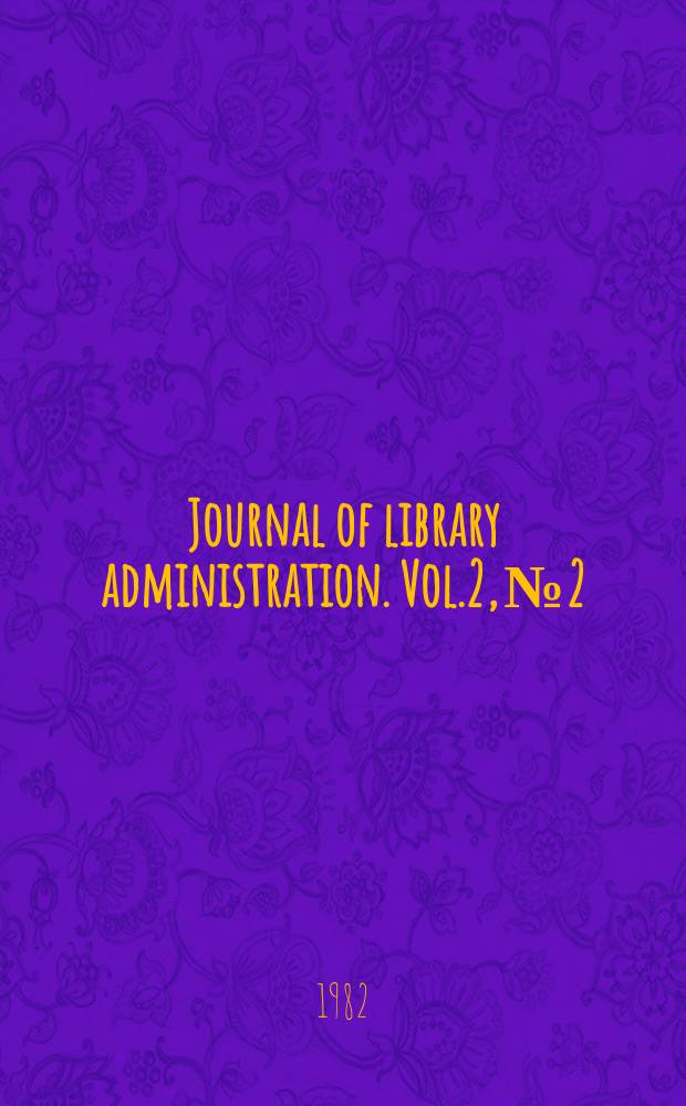Journal of library administration. Vol.2, №2/4 : Planning for library services