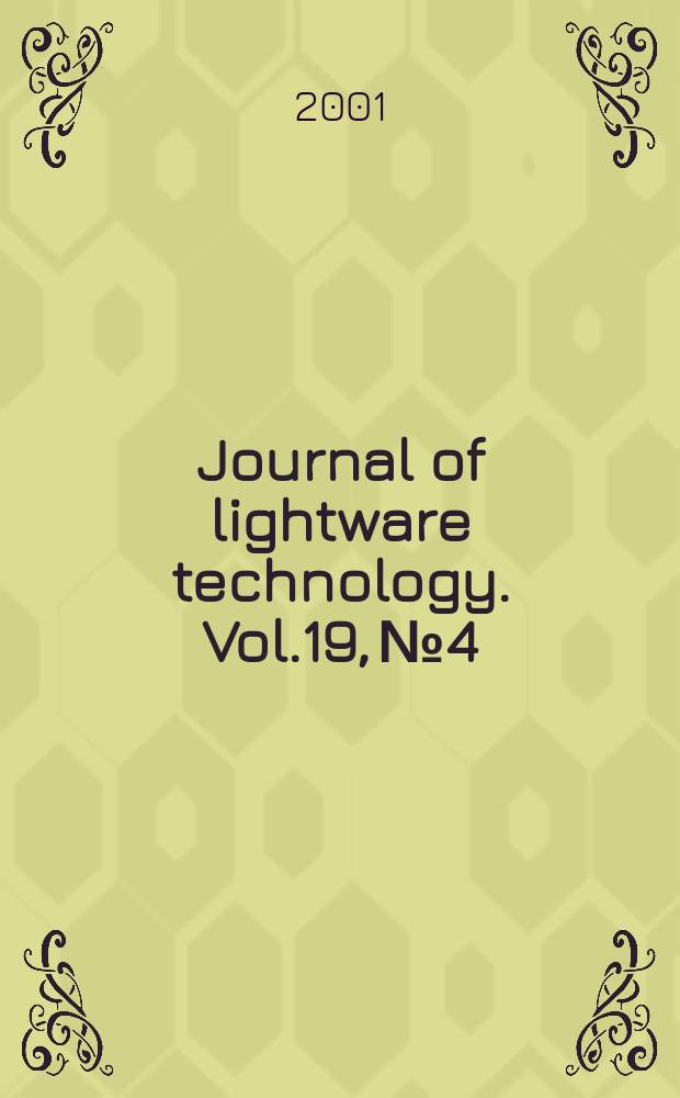 Journal of lightware technology. Vol.19, №4