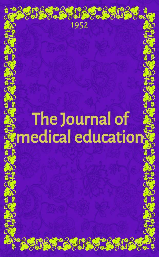 The Journal of medical education : Official publication of the Association of American medical colleges