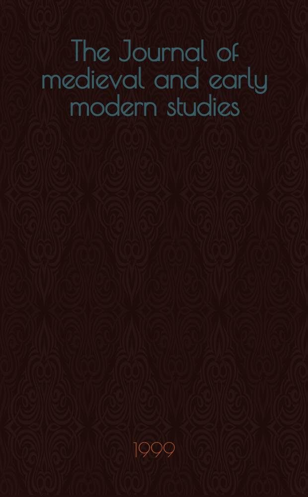 The Journal of medieval and early modern studies : Formerly The journal of medieval and Renaissance studies. Vol.29, №3 : Edges