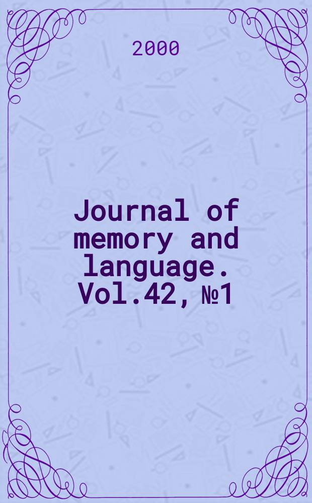 Journal of memory and language. Vol.42, №1