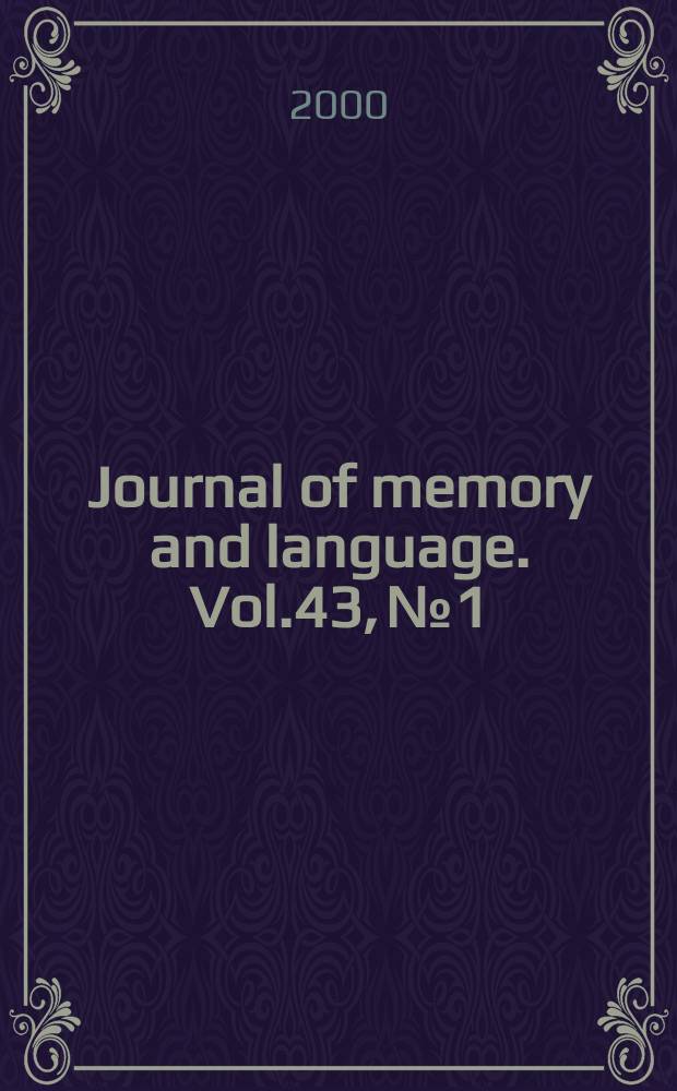 Journal of memory and language. Vol.43, №1