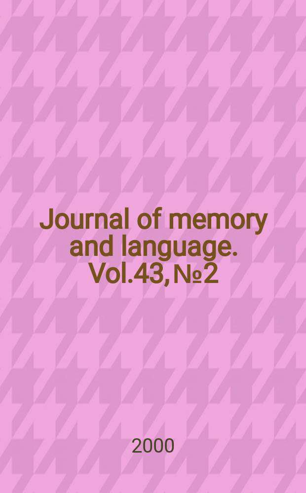 Journal of memory and language. Vol.43, №2