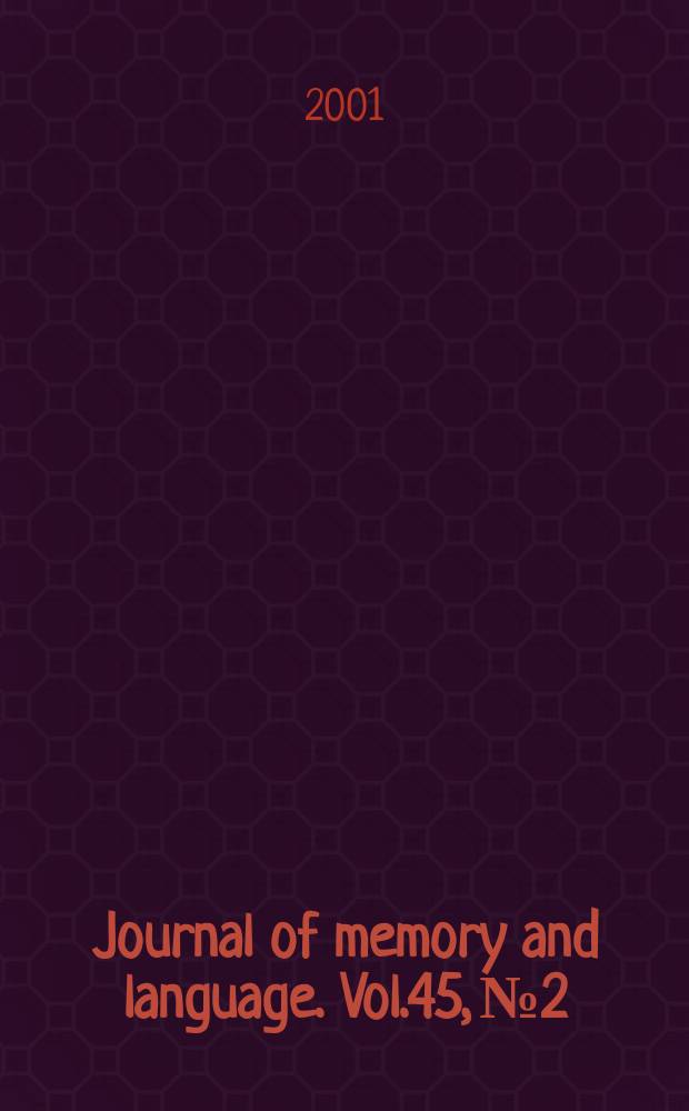 Journal of memory and language. Vol.45, №2