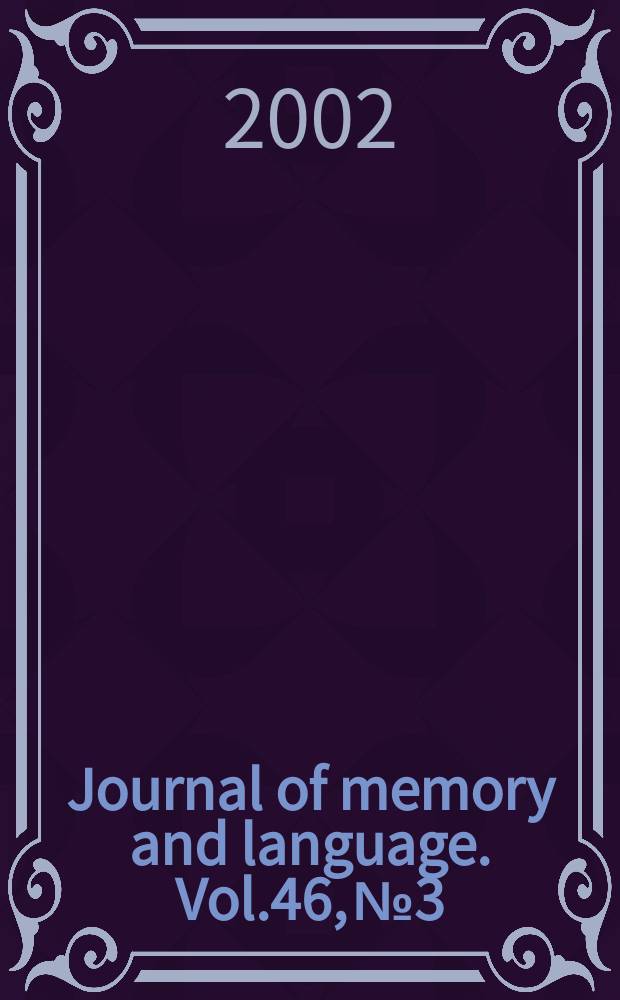 Journal of memory and language. Vol.46, №3