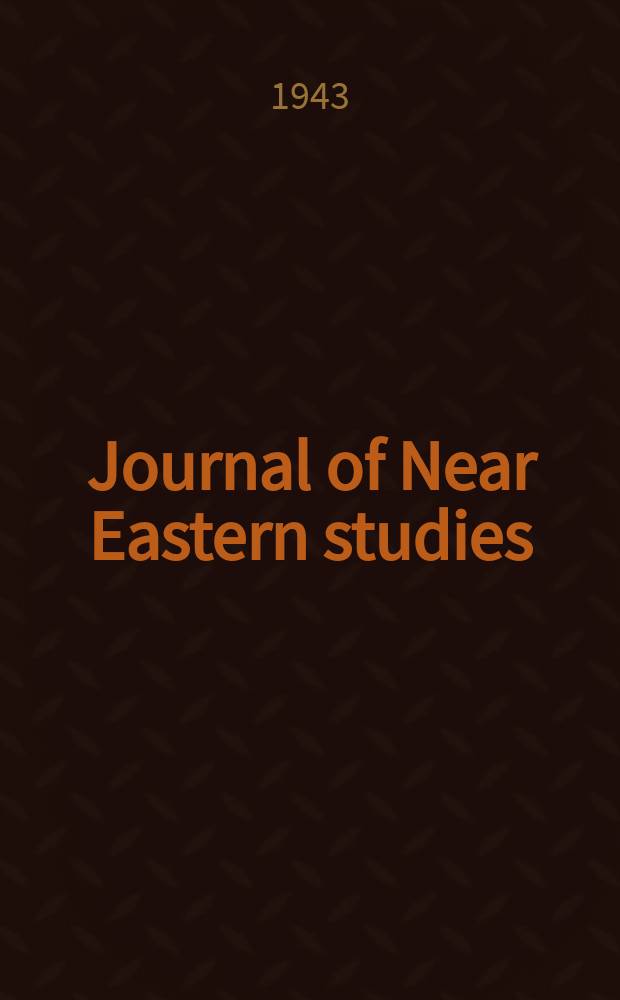 Journal of Near Eastern studies : Continuing the American journal of Semitic languages & literatures : Journal of Near Eastern studies is the Journal of the Department of Oriental languages & litaratures of the University of Chicago