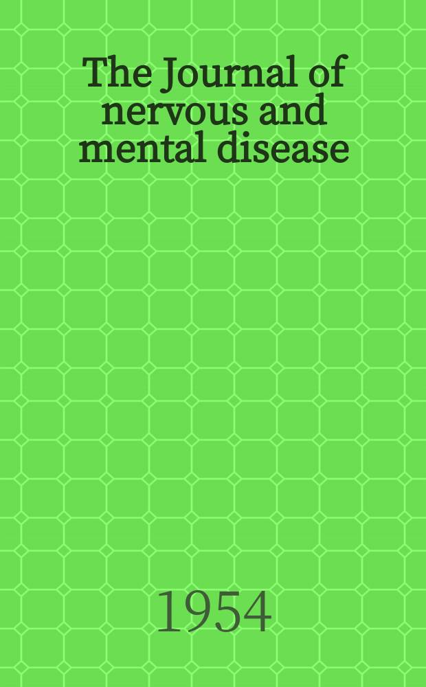 The Journal of nervous and mental disease : An educational journal of neuropsychiatry Founded in 1874 by J.S. Jewell. Vol.119, №5(869)