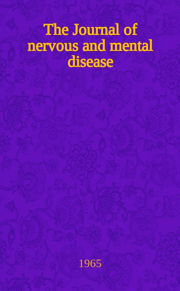 The Journal of nervous and mental disease : An educational journal of neuropsychiatry Founded in 1874 by J.S. Jewell. Vol.141, №4