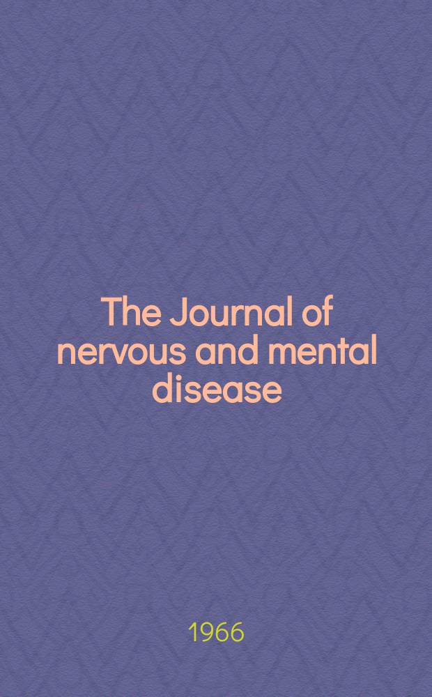 The Journal of nervous and mental disease : An educational journal of neuropsychiatry Founded in 1874 by J.S. Jewell. Vol.143, №6