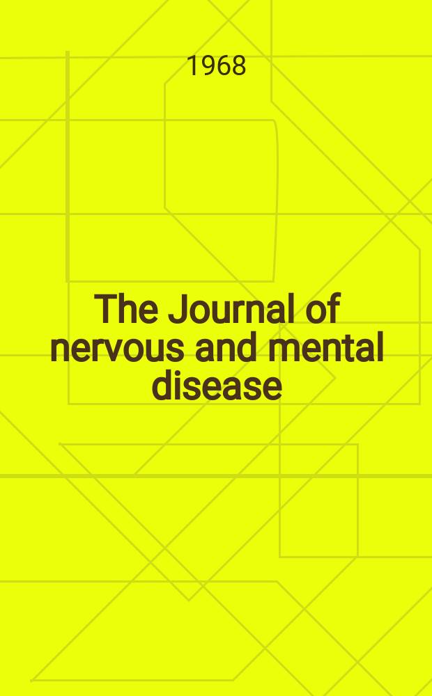 The Journal of nervous and mental disease : An educational journal of neuropsychiatry Founded in 1874 by J.S. Jewell. Vol.147, №4