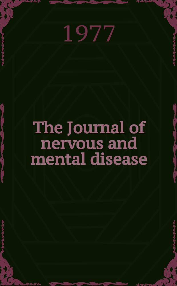 The Journal of nervous and mental disease : An educational journal of neuropsychiatry Founded in 1874 by J.S. Jewell. Vol.164, №5