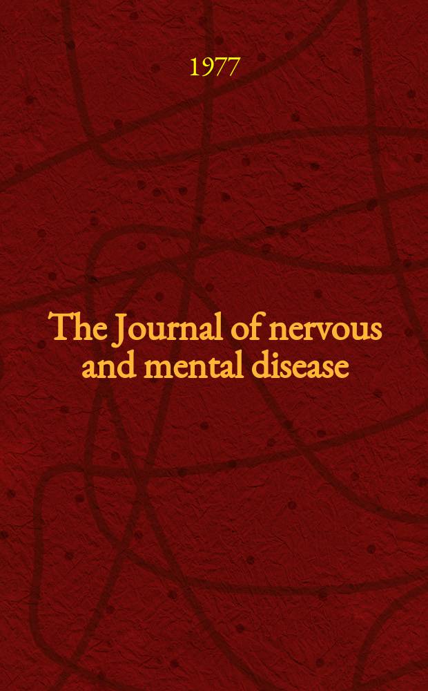 The Journal of nervous and mental disease : An educational journal of neuropsychiatry Founded in 1874 by J.S. Jewell. Vol.164, №6