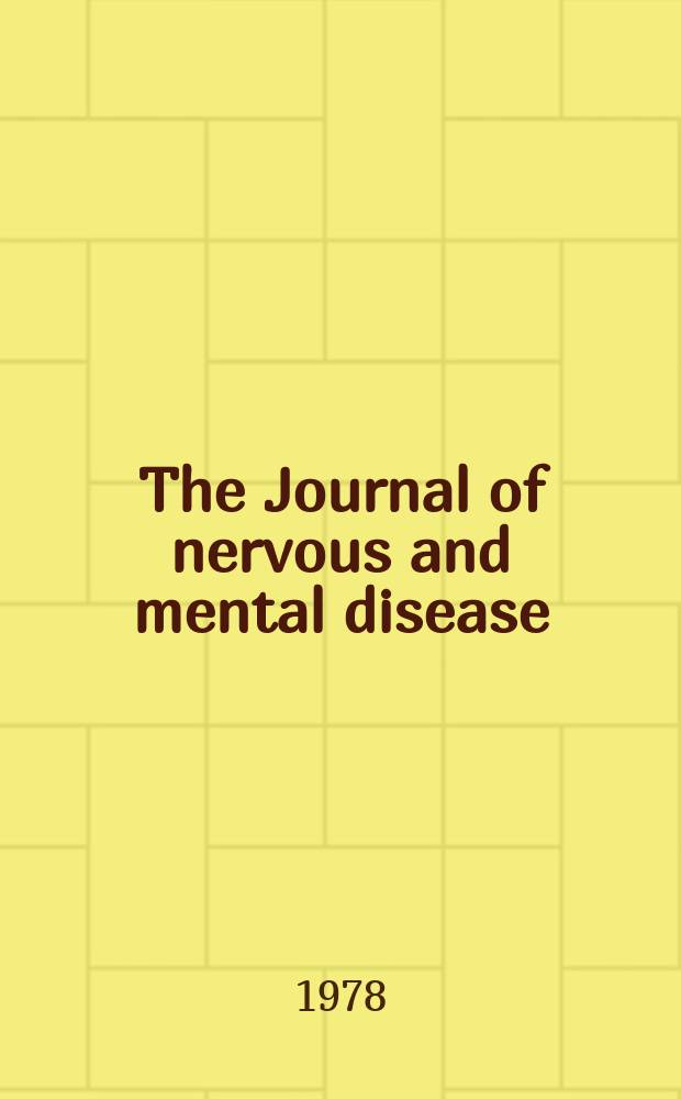 The Journal of nervous and mental disease : An educational journal of neuropsychiatry Founded in 1874 by J.S. Jewell. Vol.166, №6