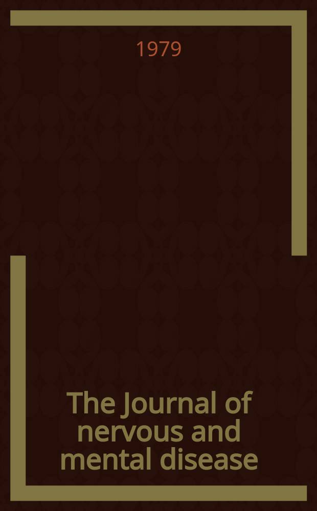 The Journal of nervous and mental disease : An educational journal of neuropsychiatry Founded in 1874 by J.S. Jewell. Vol.167, №1