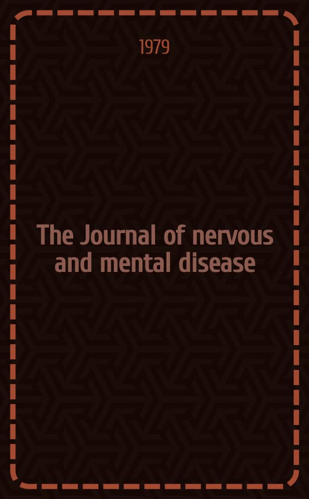The Journal of nervous and mental disease : An educational journal of neuropsychiatry Founded in 1874 by J.S. Jewell. Vol.167, №11