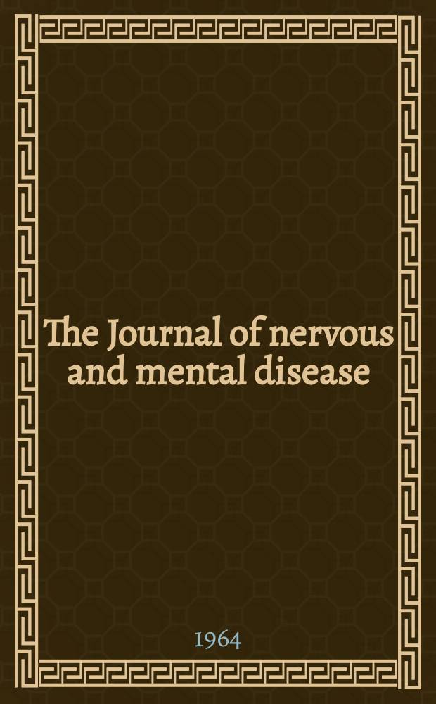 The Journal of nervous and mental disease : An educational journal of neuropsychiatry Founded in 1874 by J.S. Jewell. Vol.138, №4
