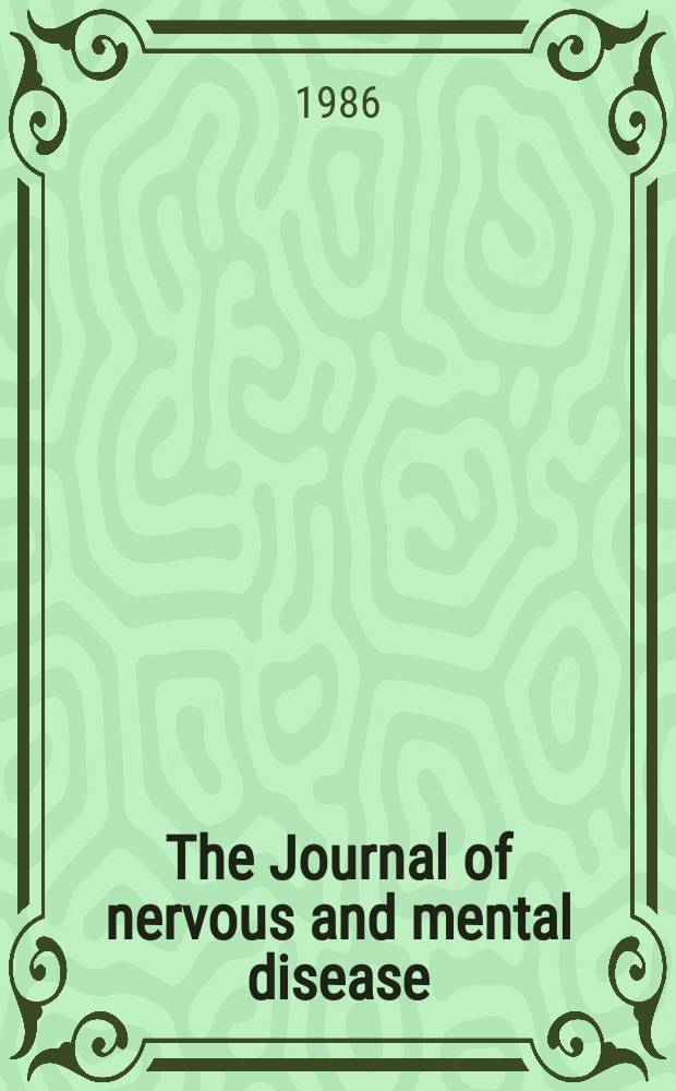 The Journal of nervous and mental disease : An educational journal of neuropsychiatry Founded in 1874 by J.S. Jewell. Vol.174, №10