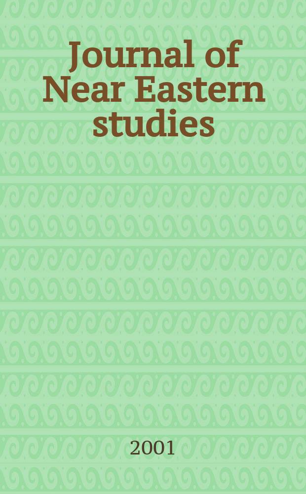 Journal of Near Eastern studies : Continuing the American journal of Semitic languages & literatures Journal of Near Eastern studies is the Journal of the Department of Oriental languages & litaratures of the University of Chicago. Vol.60, №4