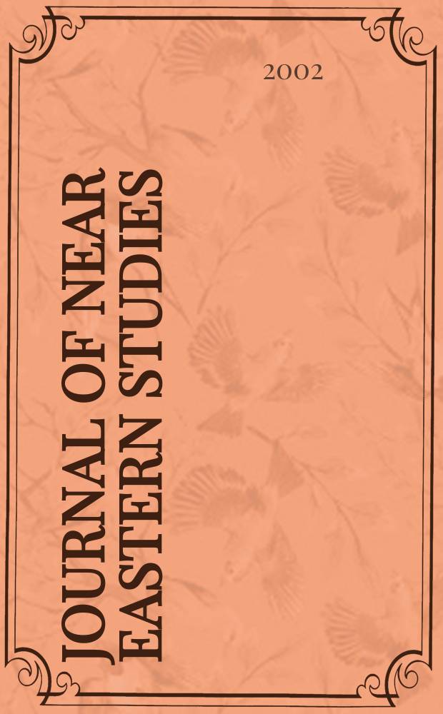 Journal of Near Eastern studies : Continuing the American journal of Semitic languages & literatures Journal of Near Eastern studies is the Journal of the Department of Oriental languages & litaratures of the University of Chicago. Vol.61, №3