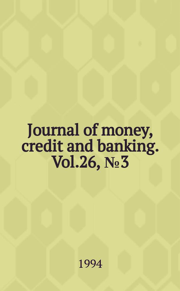 Journal of money, credit and banking. Vol.26, №3 (Pt. 2) : Federal credit allocation