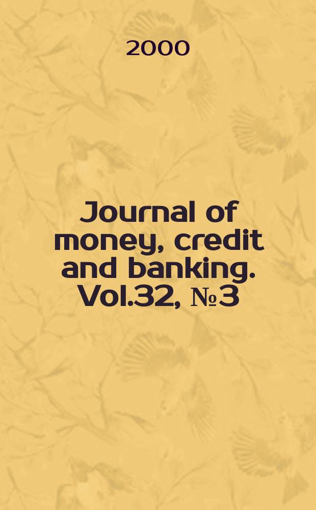 Journal of money, credit and banking. Vol.32, №3 (Pt. 2) : What should central bank do?