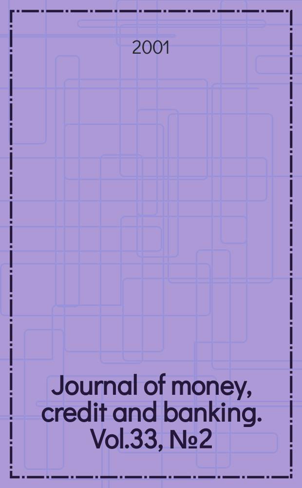 Journal of money, credit and banking. Vol.33, №2 (Pt. 2) : Global monetary integration