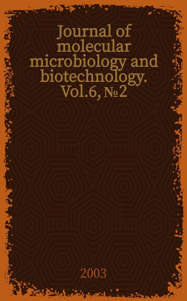 Journal of molecular microbiology and biotechnology. Vol.6, №2