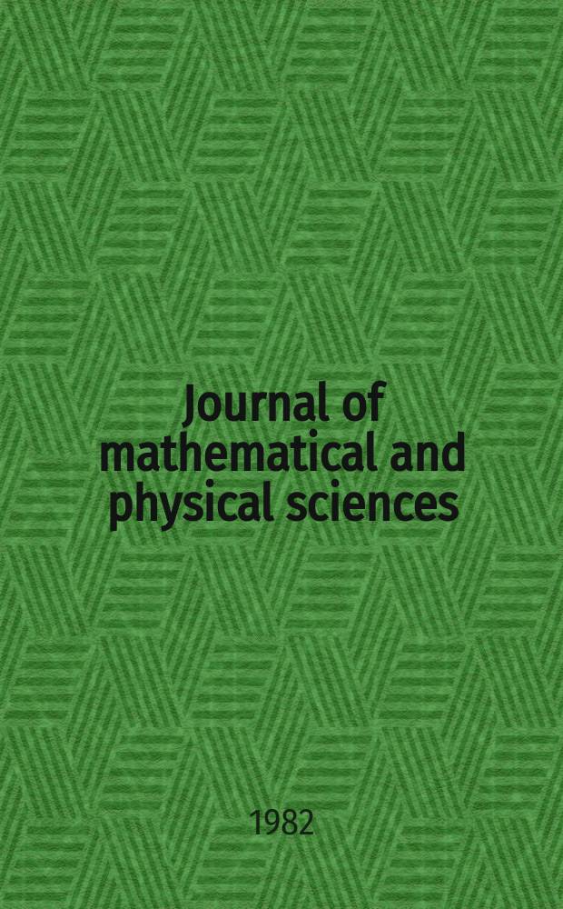 Journal of mathematical and physical sciences : A journal of the Indian institute of technology. Vol.16, №3 : In memoriam Professor M. Ray